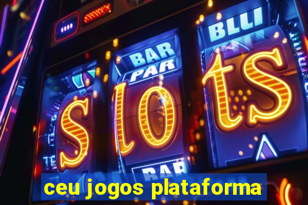 ceu jogos plataforma